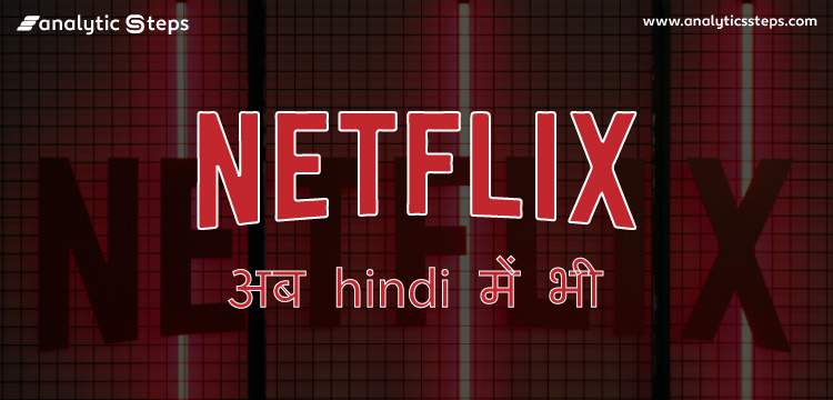 Netflix now supports the Hindi language title banner